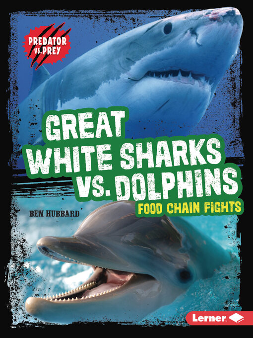 Title details for Great White Sharks vs. Dolphins by Ben Hubbard - Available